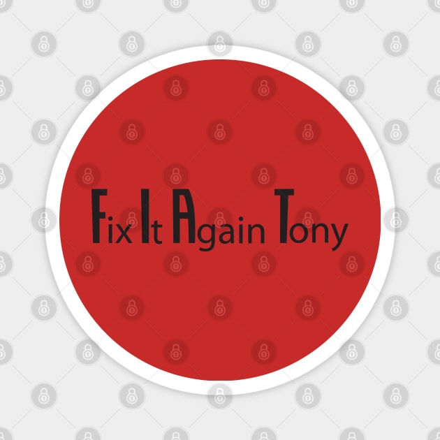 Fix It Again Tony Magnet by CreativePhil